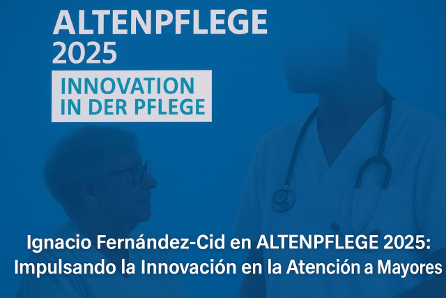ALTENPFLEGE 2025: Impulsando la Innovación en la Atención a Mayores