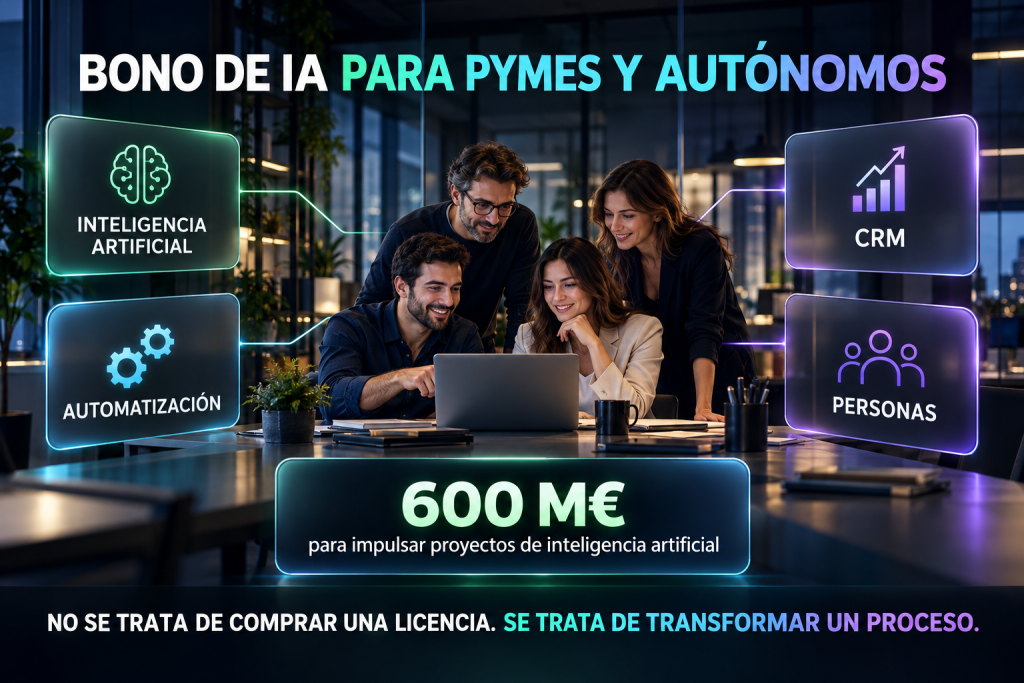 Bono de IA de 600 millones para pymes y autónomos: qué se sabe y cómo prepararse para 2027