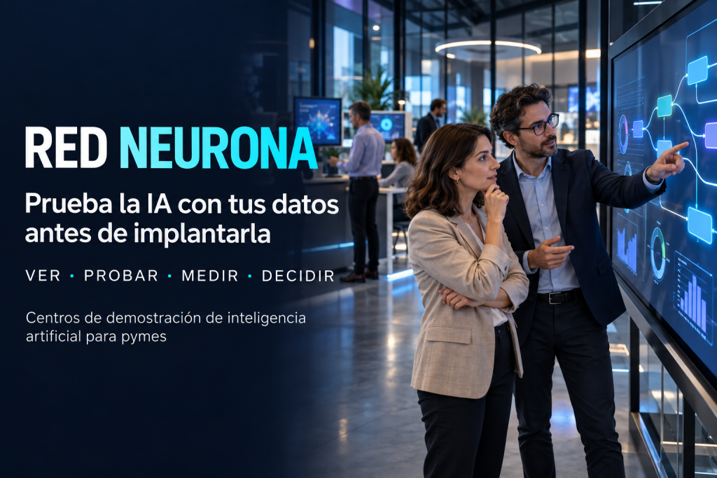 Red NEURONA: los centros donde tu pyme podrá probar la IA antes de comprarla